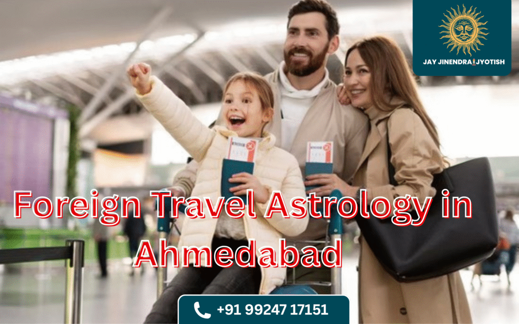 Foreign Travel Astrology in Ahmedabad